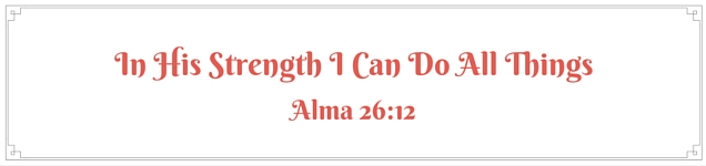 In His Strength I Can Do All Things Alma 26-12 Smaller Red